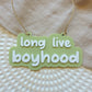 Long Live Boyhood Hanging Sign