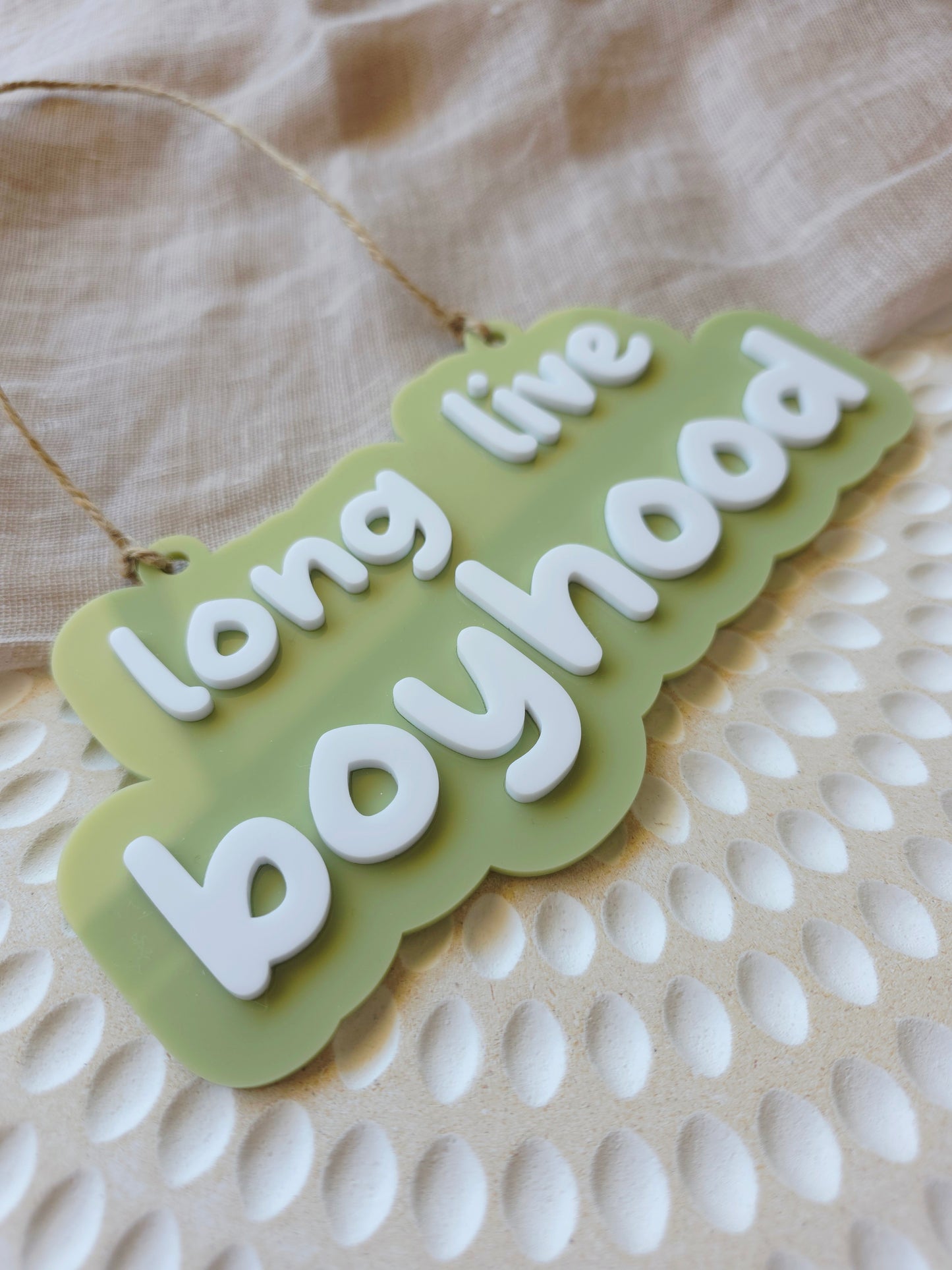 Long Live Boyhood Hanging Sign