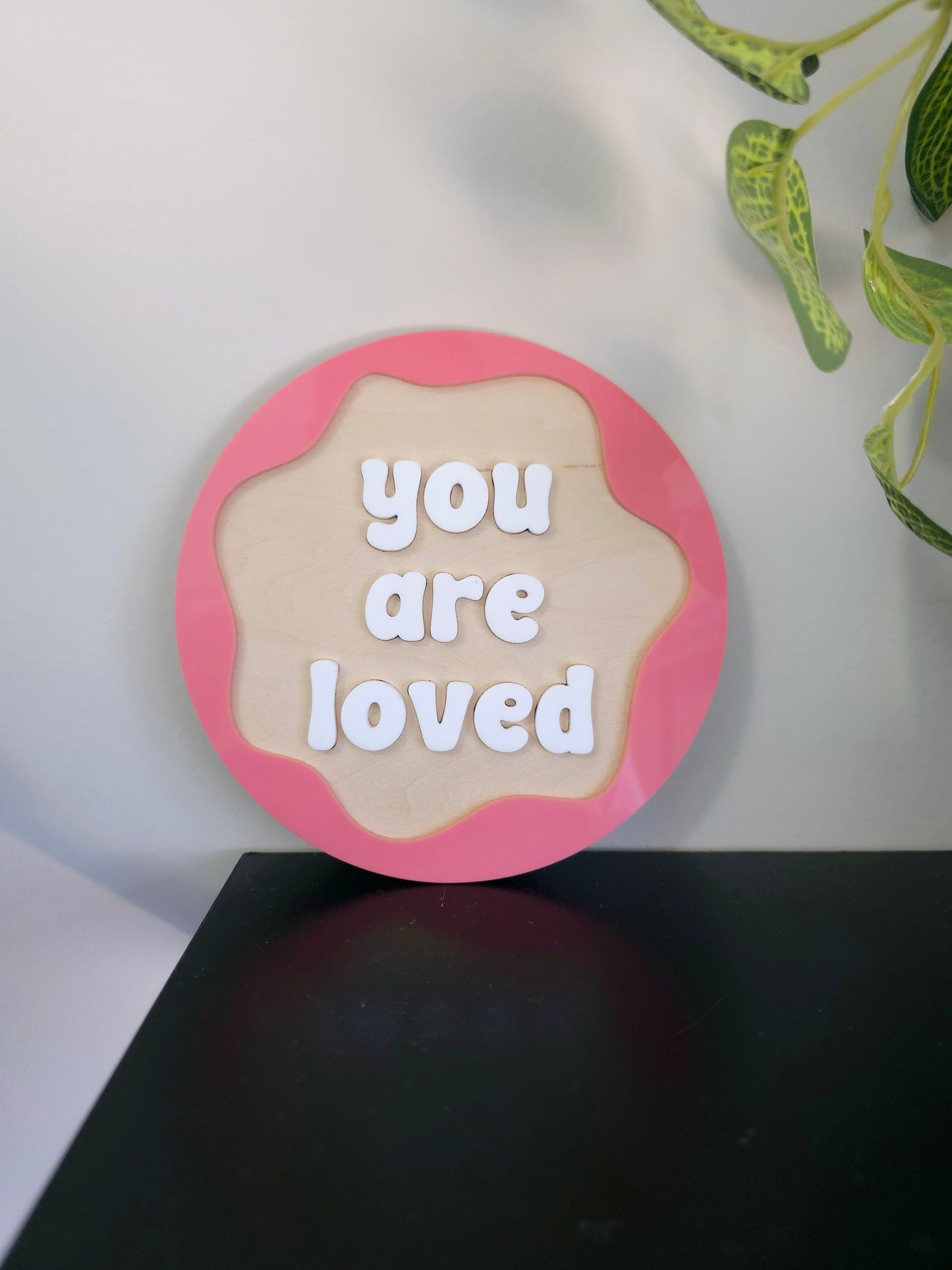 You Are Loved Plaque