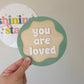 You Are Loved Plaque